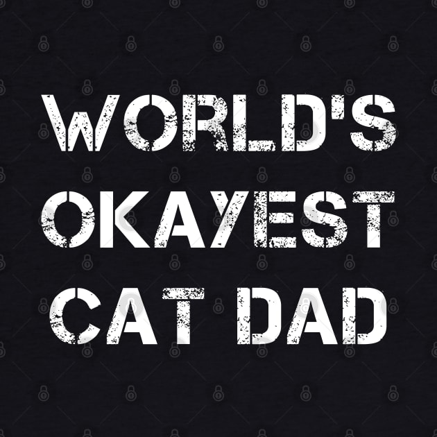 World's okayest cat dad by Coolthings